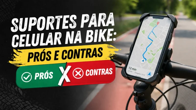 Suportes para celular na bike prós e contras no uso diário